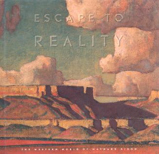 Escape to Reality: the Western World of Maynard Dixon